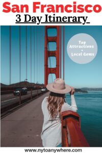 What to do in San Francisco in 3 Days : The Perfect San Francisco Itinerary